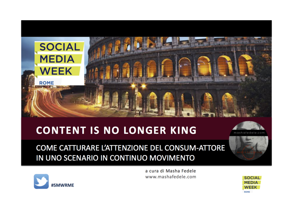 Social Media Week Rome: Content is no longer King – di masha fedele